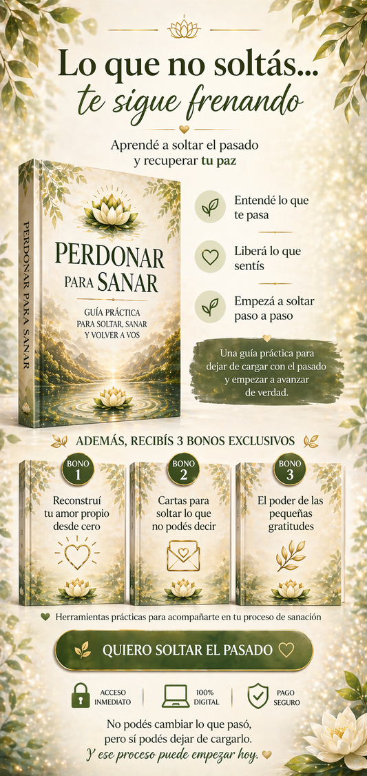 🌿 Perdonar para Sanar: Dejá de revivir el pasado en 7 días y recuperá tu paz